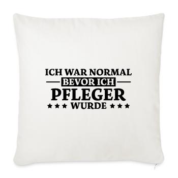 Pfleger Spruch Pflegekraft Lustig Pfleger Geschenk - Sofakissenbezug 45 x 45 cm - Naturweiß  - Vorne