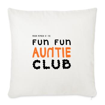 Fun Fun Auntie Club  - Sofakissenbezug 45 x 45 cm - Naturweiß  - Vorne