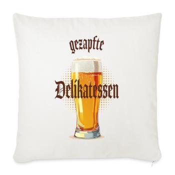 Gezapfte Delikatessen Bier Lustiger Spruch - Sofakissenbezug 45 x 45 cm - Naturweiß  - Vorne