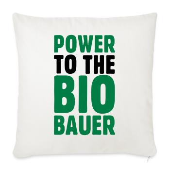 Power to the Biobauer Öko Spruch - Sofakissenbezug 45 x 45 cm - Naturweiß  - Vorne