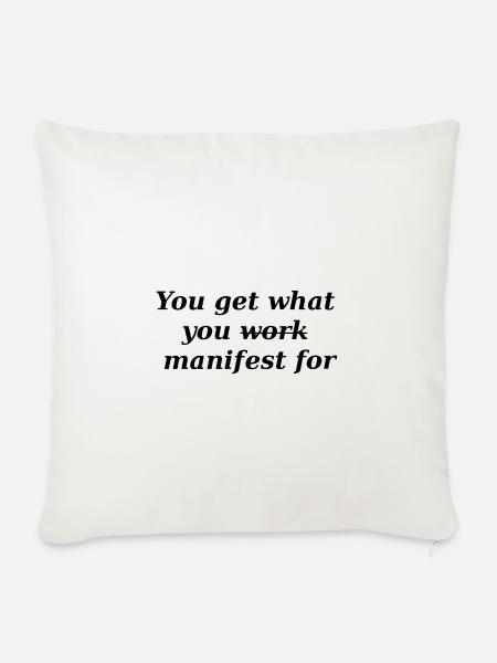 You get what you manifest - Sofakissenbezug 45 x 45 cm - Naturweiß