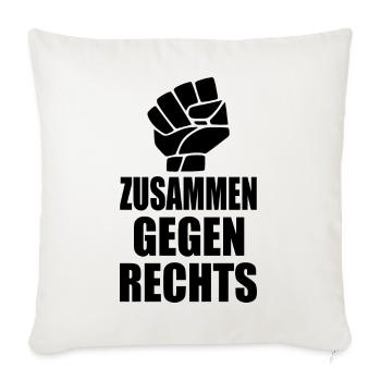 Zusammen gegen rechts - Sofakissenbezug 45 x 45 cm - Naturweiß  - Vorne