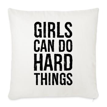 girls can do hard things - Sofa pillowcase 17,3'' x 17,3'' (45 x 45 cm) - natural white - Front