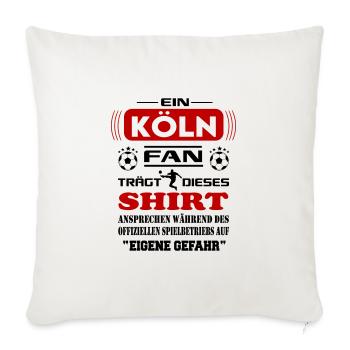 Fußball Fan Fussballverein Köln - Sofakissenbezug 45 x 45 cm - Naturweiß  - Vorne