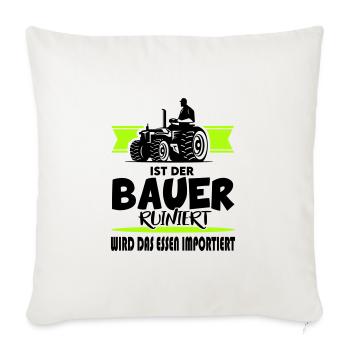 Ist der Bauer ruiniert Demostration Protest - Sofakissenbezug 45 x 45 cm - Naturweiß  - Vorne