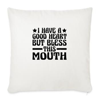 J’ai un bon cœur mais bénis cette bouche 3 - Housse de coussin décorative 45 x 45 cm - blanc nature - Devant