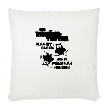 Die verrücktesten Nachteulen im Februar geboren - Sofakissenbezug 45 x 45 cm - Naturweiß  - Vorne