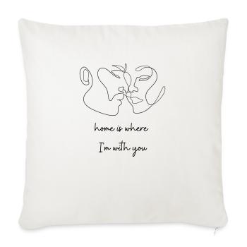 La maison est l’endroit où je suis avec vous! - Housse de coussin décorative 45 x 45 cm - blanc nature - Devant