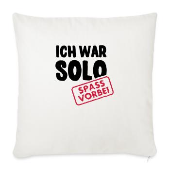 I was solo - fun is over - Sofa pillowcase 17,3'' x 17,3'' (45 x 45 cm) - natural white - Front