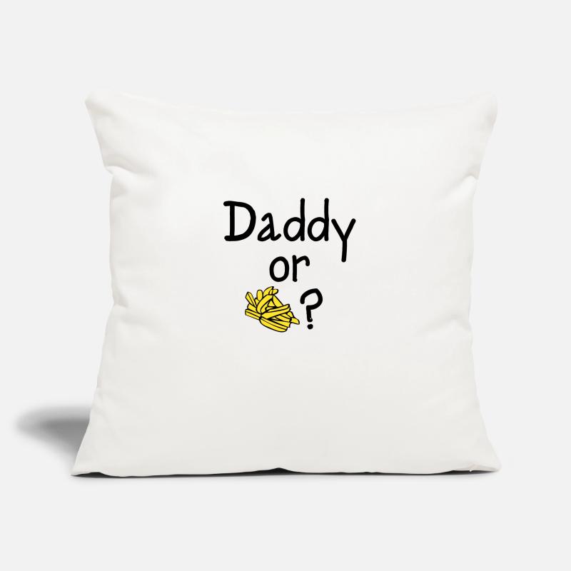Daddy oder Chips? Sofakissenbezug 45 x 45 cm