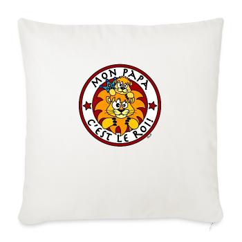 Lion, Mon Papa c'est le Roi - Housse de coussin décorative 45 x 45 cm - blanc nature - Devant