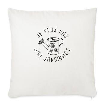 Je peux pas, j'ai jardinage - Housse de coussin décorative 45 x 45 cm - blanc nature - Devant
