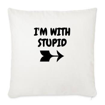 I'm with stupid - Humor - Funny - Joke - Friend - Housse de coussin décorative 45 x 45 cm - blanc nature - Devant