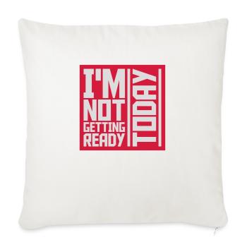 not getting ready today - Sofa pillowcase 17,3'' x 17,3'' (45 x 45 cm) - natural white - Front