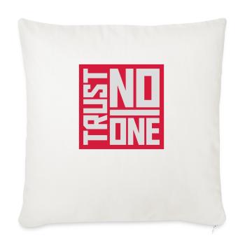 trust no one Zitat - Sofakissenbezug 45 x 45 cm - Naturweiß  - Vorne