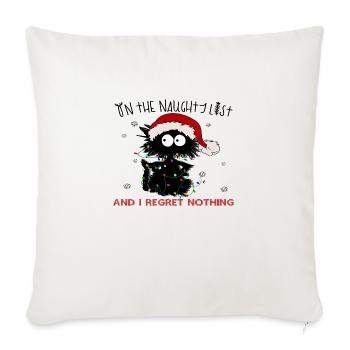 On The Naughty List And I Regret Nothing - Sofa pillowcase 17,3'' x 17,3'' (45 x 45 cm) - natural white - Front