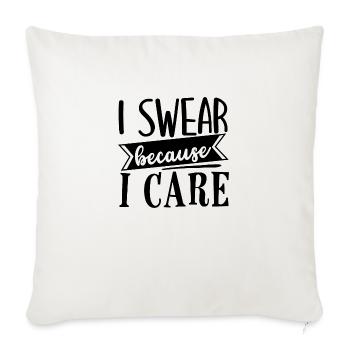 I swear because i care - Sofa pillowcase 17,3'' x 17,3'' (45 x 45 cm) - natural white - Front