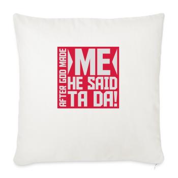 Après que Dieu m’ait fait - Housse de coussin décorative 45 x 45 cm - blanc nature - Devant