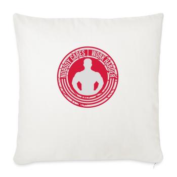 nobody cares work harder - Sofa pillowcase 17,3'' x 17,3'' (45 x 45 cm) - natural white - Front