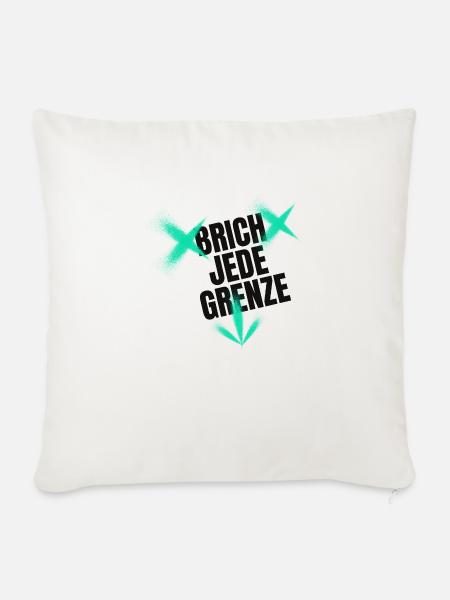 BRICH JEDE GRENZE - Sofakissenbezug 45 x 45 cm - Naturweiß 