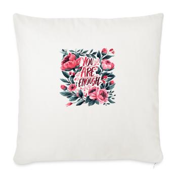 You Are Enough - Self Love - Sofa pillowcase 17,3'' x 17,3'' (45 x 45 cm) - natural white - Front
