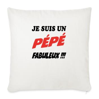 Je suis un Pépé Fabuleux !!! - Housse de coussin décorative 45 x 45 cm - blanc nature - Devant