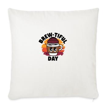Brühbarer Tageskaffee - Sofakissenbezug 45 x 45 cm - Naturweiß  - Vorne