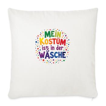 Mein Kostüm ist in der Wäsche - Sofakissenbezug 45 x 45 cm - Naturweiß  - Vorne