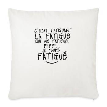 fatiguant fatigue citation 0 - Housse de coussin décorative 45 x 45 cm - blanc nature - Devant