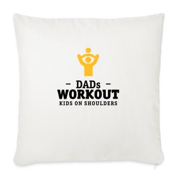 Papa's workout with child on shoulders gift - Sofa pillowcase 17,3'' x 17,3'' (45 x 45 cm) - natural white - Front