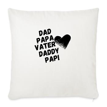 Dad, Dad, Father - Father's Day Gift - Sofa pillowcase 17,3'' x 17,3'' (45 x 45 cm) - natural white - Front