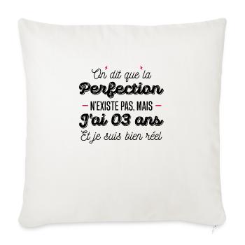 perfection 3 ans / anniversaire 3 ans / j'ai 3 ans - Housse de coussin décorative 45 x 45 cm - blanc nature - Devant