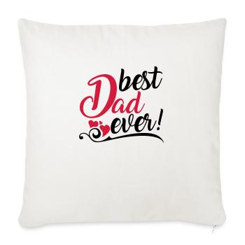 best Dad ever! - Housse de coussin décorative 45 x 45 cm - blanc nature - Devant