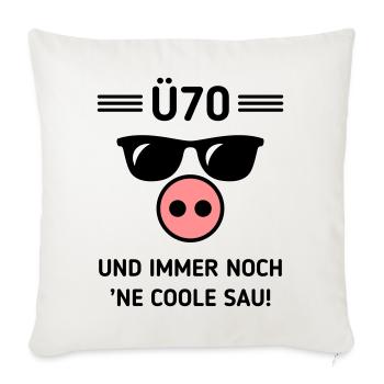 Ü70 Und Immer Noch ’Ne Coole Sau! Cool Geburtstag - Sofakissenbezug 45 x 45 cm - Naturweiß  - Vorne