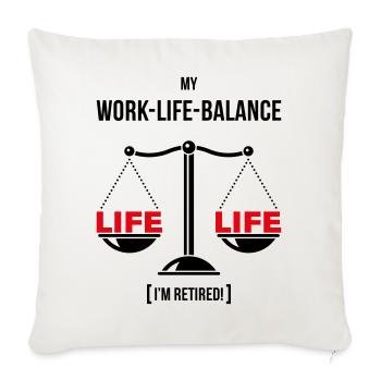 Meine Work-Life-Balance – ich bin im Ruhestand! (Waage POS2C) - Sofakissenbezug 45 x 45 cm - Naturweiß  - Vorne