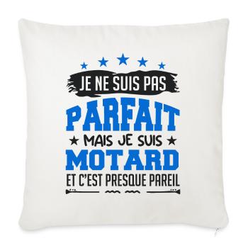 Je Ne Suis Parfait Mais Je Suis Motard - Housse de coussin décorative 45 x 45 cm - blanc nature - Devant