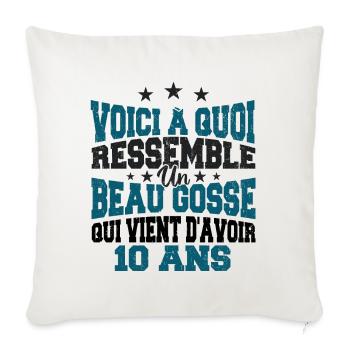 Voici à Quoi Ressemble Un BeauGosse 10 ans, Cadeau - Housse de coussin décorative 45 x 45 cm - blanc nature - Devant