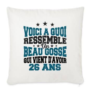 Voici à Quoi Ressemble Un BeauGosse 26 ans, Cadeau - Housse de coussin décorative 45 x 45 cm - blanc nature - Devant