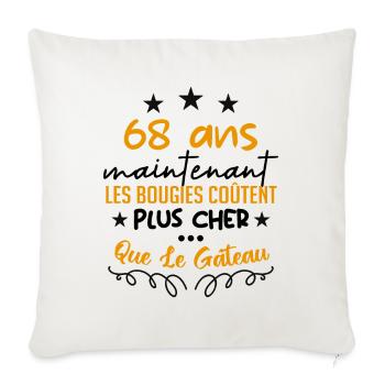humour anniversaire 68 ans - Housse de coussin décorative 45 x 45 cm - blanc nature - Devant