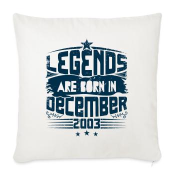 Legends Are Born In December 2003 - Housse de coussin décorative 45 x 45 cm - blanc nature - Devant