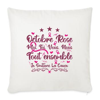 Octobre Rose , Tout Ensemble Je Soutiens La cause - Housse de coussin décorative 45 x 45 cm - blanc nature - Devant
