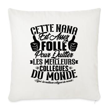 Collègue Nana, Cadeau meilleurs collègues du monde - Housse de coussin décorative 45 x 45 cm - blanc nature - Devant
