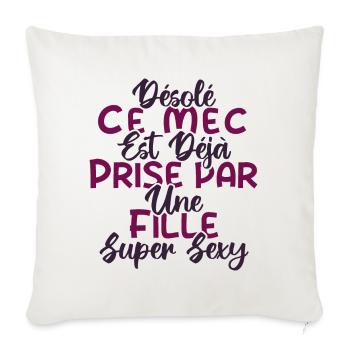 Ce mec est déjà pris par une fille super sexy - Housse de coussin décorative 45 x 45 cm - blanc nature - Devant