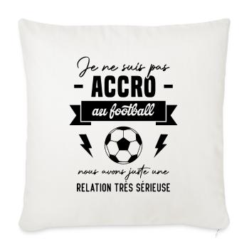 Je ne suis pas accro au football - Housse de coussin décorative 45 x 45 cm - blanc nature - Devant
