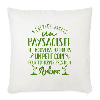N'Énervez Jamais Un Paysagiste - Housse de coussin décorative 45 x 45 cm - blanc nature - Devant