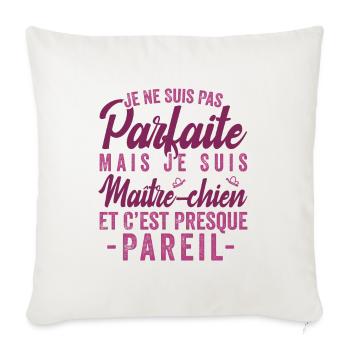 Je Ne Suis Pas Parfaite Mais Je Suis maître_chien - Housse de coussin décorative 45 x 45 cm - blanc nature - Devant
