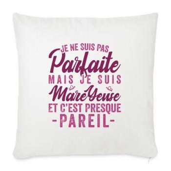 Je Ne Suis Pas Parfaite Mais Je Suis Mareyeuse - Housse de coussin décorative 45 x 45 cm - blanc nature - Devant