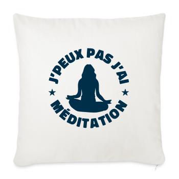 j'peux pas j'ai méditation - Housse de coussin décorative 45 x 45 cm - blanc nature - Devant