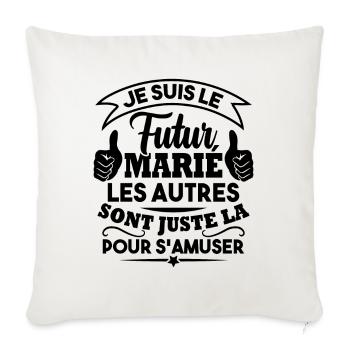 Je suis le futur marié - Housse de coussin décorative 45 x 45 cm - blanc nature - Devant