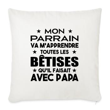 Mon Parrain Va M'apprendre Les Bêtises Humour - Housse de coussin décorative 45 x 45 cm - blanc nature - Devant